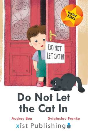 Do Not Let the Cat In de Juliana O'Neill