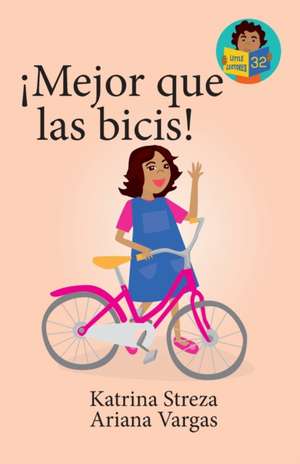 ¡Major que las bicis! de Katrina Streza