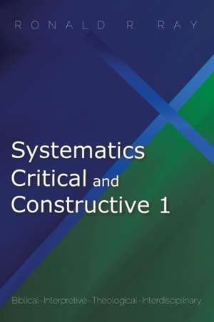 Systematics Critical and Constructive 1 de Ronald R. Ray