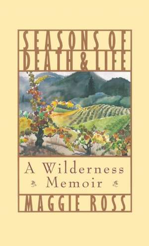 Seasons of Death and Life de Maggie Ross