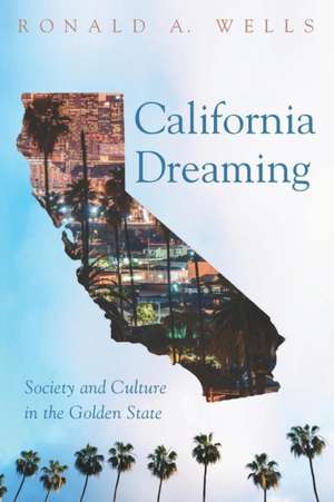 California Dreaming de Ronald A. Wells