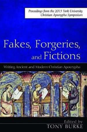 Fakes, Forgeries, and Fictions de Tony Burke