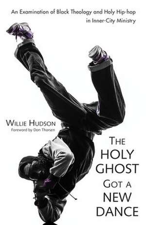 The Holy Ghost Got a New Dance de Willie Hudson