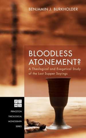Bloodless Atonement? de Benjamin J. Burkholder