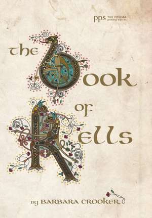 The Book of Kells de Barbara Crooker