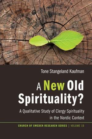 A New Old Spirituality? de Tone Stangeland Kaufman