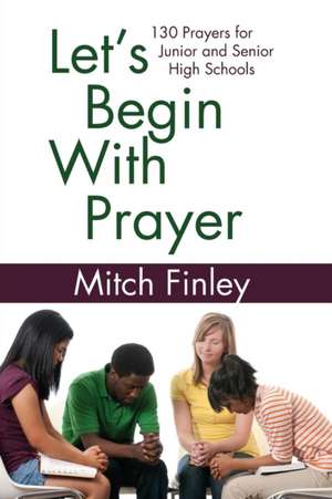 Let's Begin With Prayer de Mitch Finley