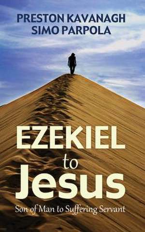 Ezekiel to Jesus de Preston Kavanagh