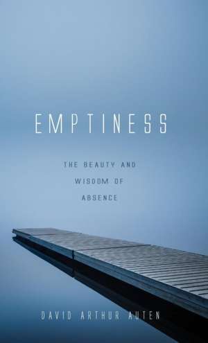 Emptiness de David Arthur Auten