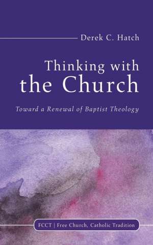 Thinking With the Church de Derek C. Hatch