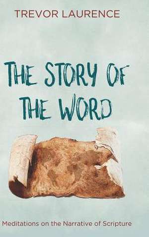 The Story of the Word de Laurence, Trevor