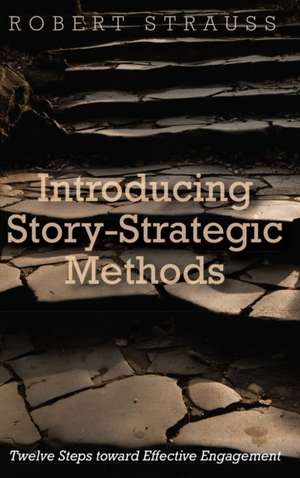 Introducing Story-Strategic Methods de Robert Strauss
