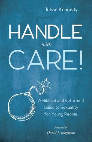 Handle With Care! de Julian Kennedy