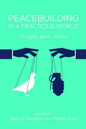 Peacebuilding in a Fractious World de Richard Penaskovic