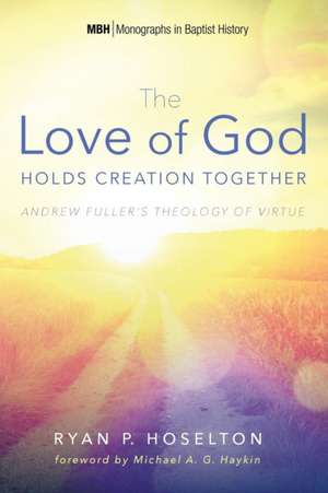 The Love of God Holds Creation Together de Ryan P. Hoselton