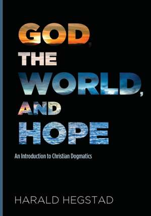 God, the World, and Hope de Harald Hegstad