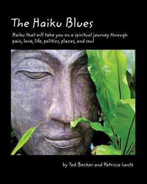 The Haiku Blues de Ted L Becker