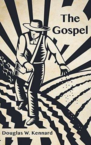 The Gospel de Douglas W. Kennard