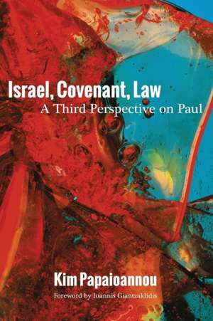 Israel, Covenant, Law de Kim Papaioannou