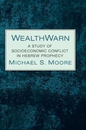 WealthWarn de Michael S. Moore