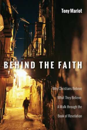 Behind The Faith de Tony Mariot