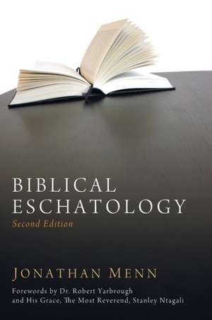 Biblical Eschatology, Second Edition de Jonathan Menn