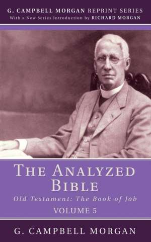 The Analyzed Bible, Volume 5 de G. Campbell Morgan