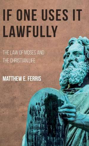 If One Uses It Lawfully de Matthew E. Ferris