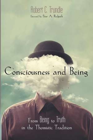 Consciousness and Being de Robert C. Trundle