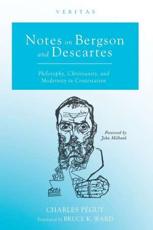 Notes on Bergson and Descartes de Charles Péguy