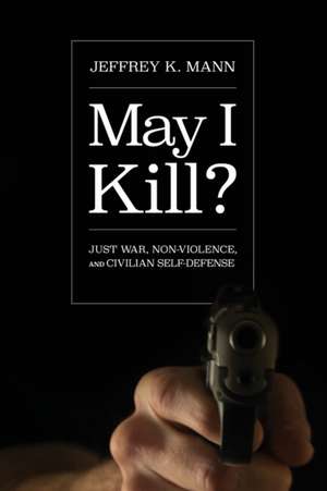 May I Kill? de Jeffrey K. Mann