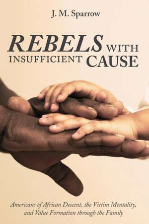 Rebels with Insufficient Cause de J. M. Sparrow