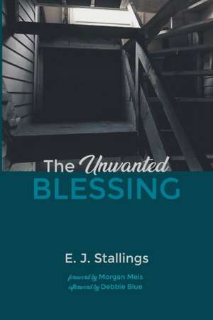 The Unwanted Blessing de E. J. Stallings