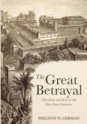 The Great Betrayal de Sheldon W. Liebman