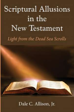 Scriptural Allusions in the New Testament de Dale C. Jr. Allison