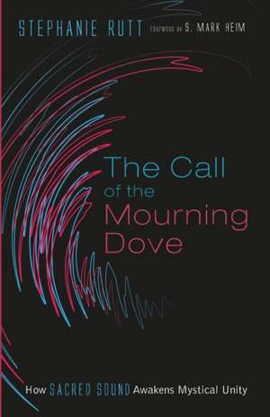 The Call of the Mourning Dove de Stephanie Rutt