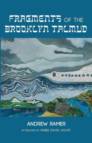 Fragments of the Brooklyn Talmud de Andrew Ramer