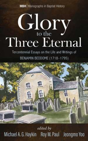 Glory to the Three Eternal de Michael A. G. Haykin