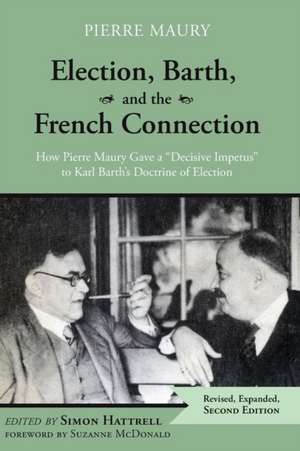 Election, Barth, and the French Connection, 2nd Edition de Pierre Maury