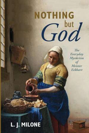 Nothing but God de L. J. Milone