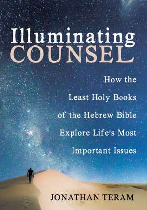 Illuminating Counsel de Jonathan Teram