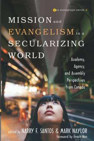 Mission and Evangelism in a Secularizing World de Mark Naylor