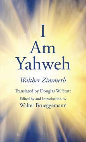 I Am Yahweh de Walther Zimmerli
