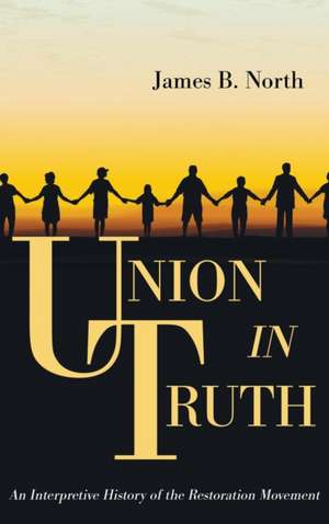 Union in Truth de James B. North