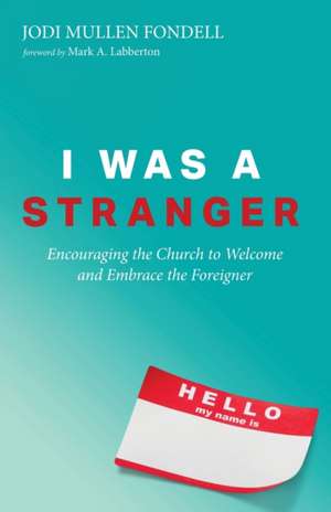 I Was a Stranger de Jodi Mullen Fondell