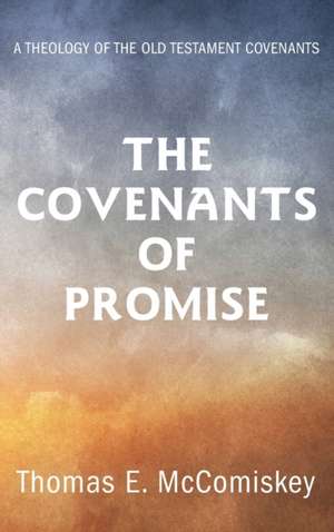 The Covenants of Promise de Thomas E. McComiskey