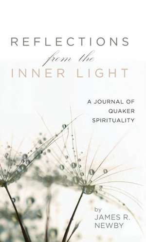 Reflections from the Inner Light de James R. Newby