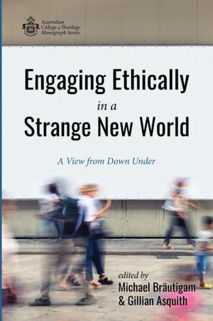 Engaging Ethically in a Strange New World de Michael Bräutigam