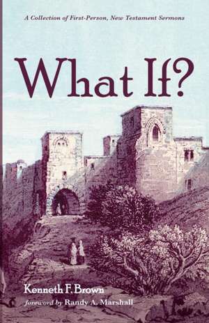 What If? de Kenneth F. Brown