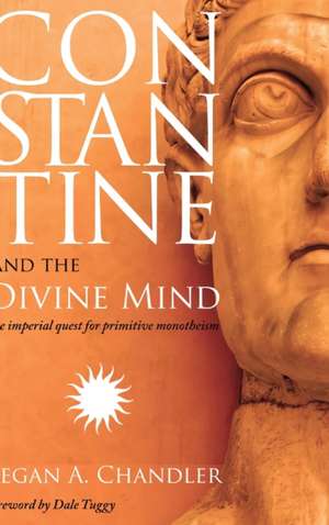 Constantine and the Divine Mind de Kegan A. Chandler